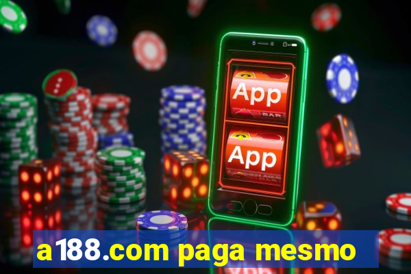 a188.com paga mesmo